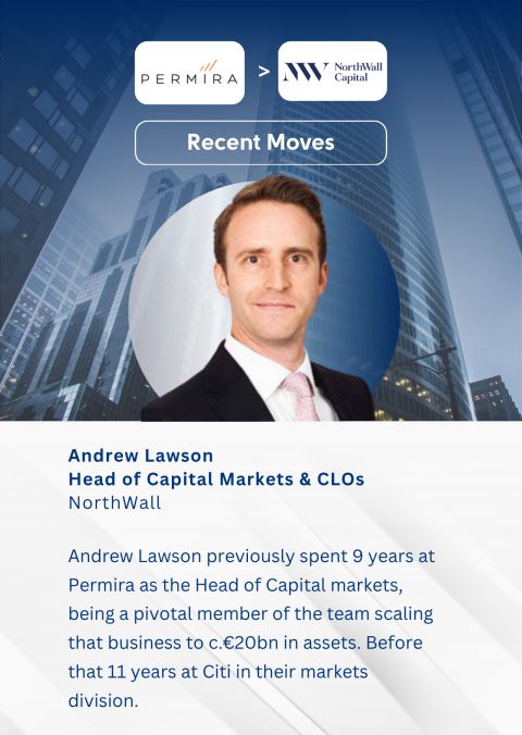 Andrew Lawson, Head of Capital Markets and CLOs, Permira to NorthWall