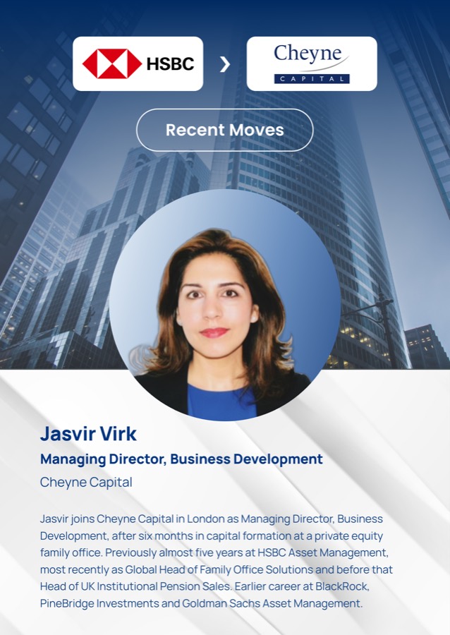 Jasvir Virk, Managing Director, Business Development, HSBC Asset Management to Cheyne Capital
