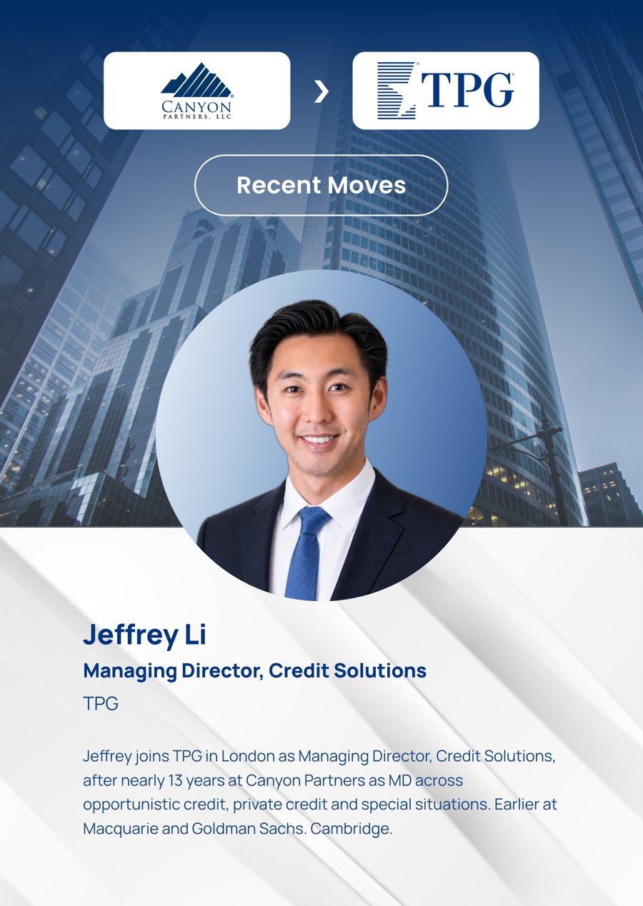 Jeffrey Li, Managing Director, Credit Solutions, Canyon Partners to TPG