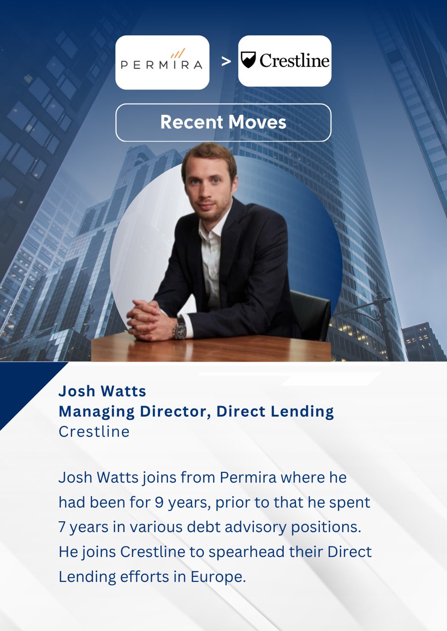 Josh Watts, Managing Director, Direct Lending, Permira to Crestline