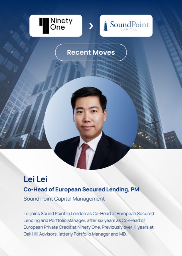 Lei Lei, Co Head of European Secured Lending, Portfolio Manager, Ninety One to Sound Point Capital Management