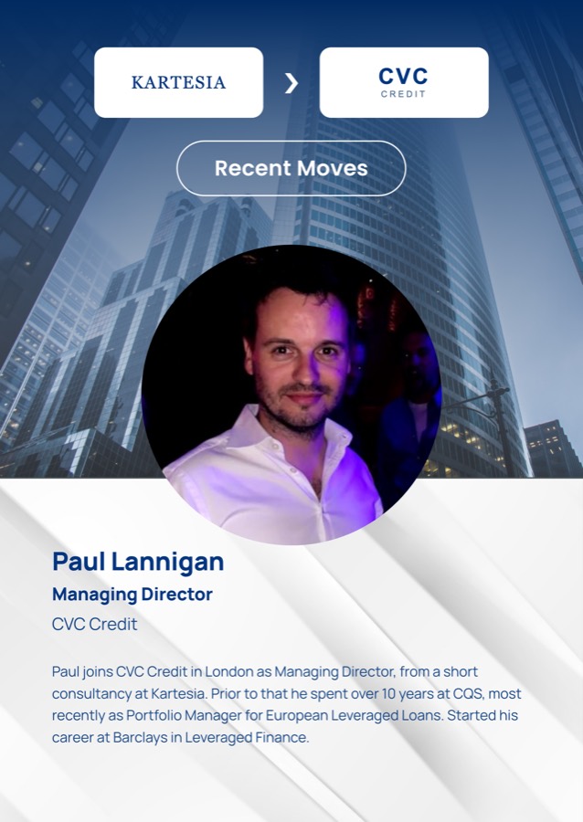 Paul Lannigan, Managing Director, Kartesia to CVC Credit