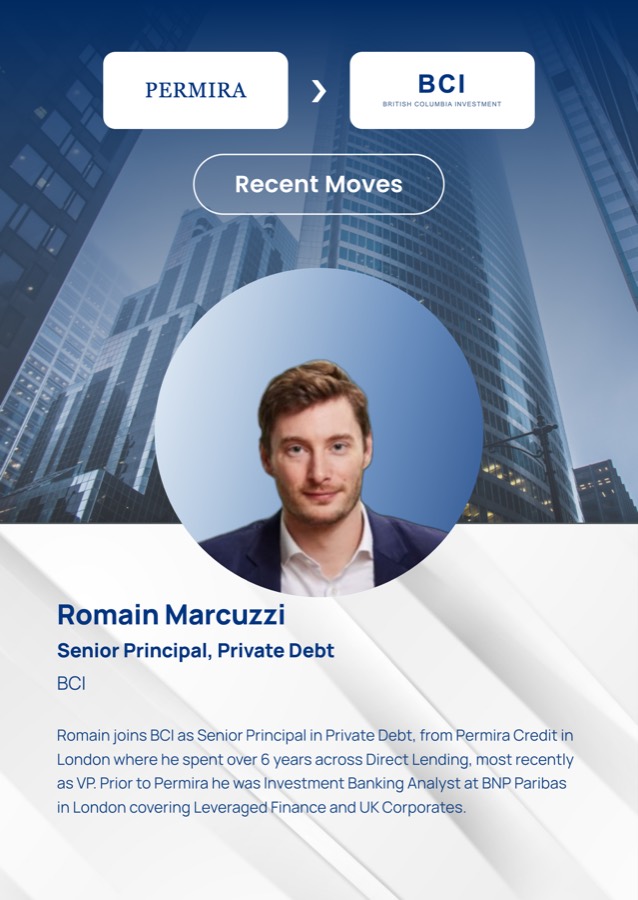 Romain Marcuzzi, Senior Principal, Private Debt, Permira to BCI